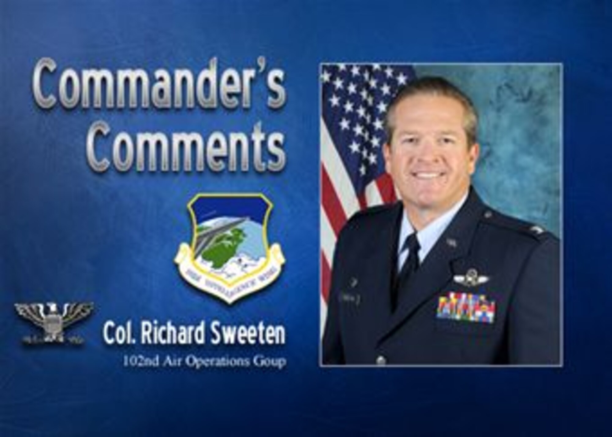Col. Richard Sweeten
102nd Air Operations Group Commander