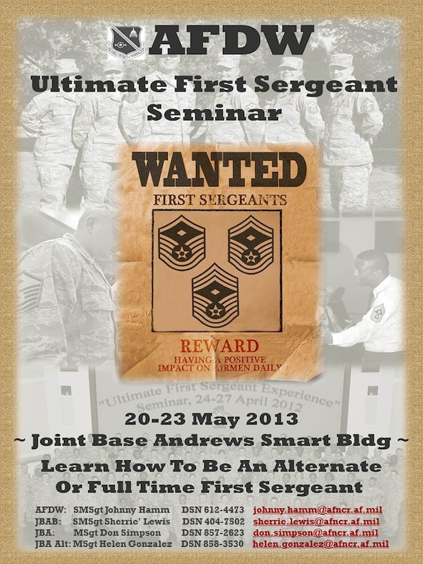 The Joint Base Andrews first sergeants are hosting the AFDW First Sergeant Seminar, May 20-23, at the JBA Smart Center. The seminar is open to National Capital Region Airmen and service members of any military branch in the grade of E6-E7. The registration deadline for the class is May 10. For more information about the first sergeant seminar, contact your first sergeant. (Courtesy graphic) 