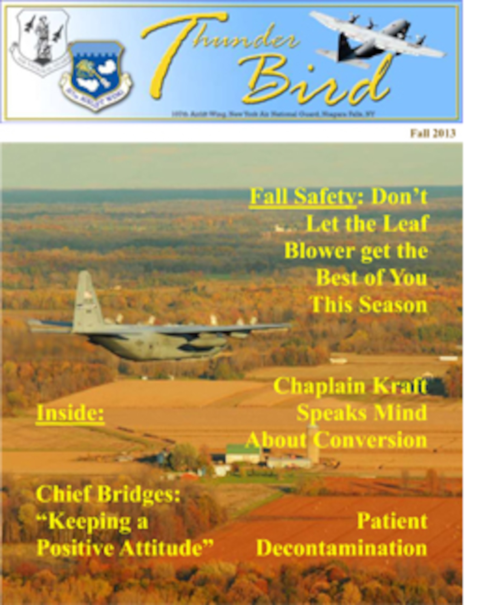 The ThunderBird is a quarterly edition. It will be published in March, June, September, and December (spring, summer, fall and winter issues). (Air Force Graphic/Tech. Sgt. Brandy Fowler)