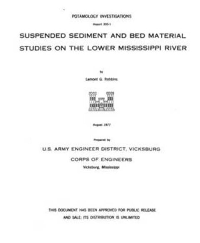 Potamology Investigations Report 300-1, Suspended Sediment and Bed Material Studies on the Lower Mississippi River by Lamont G. Robbins, August 1977