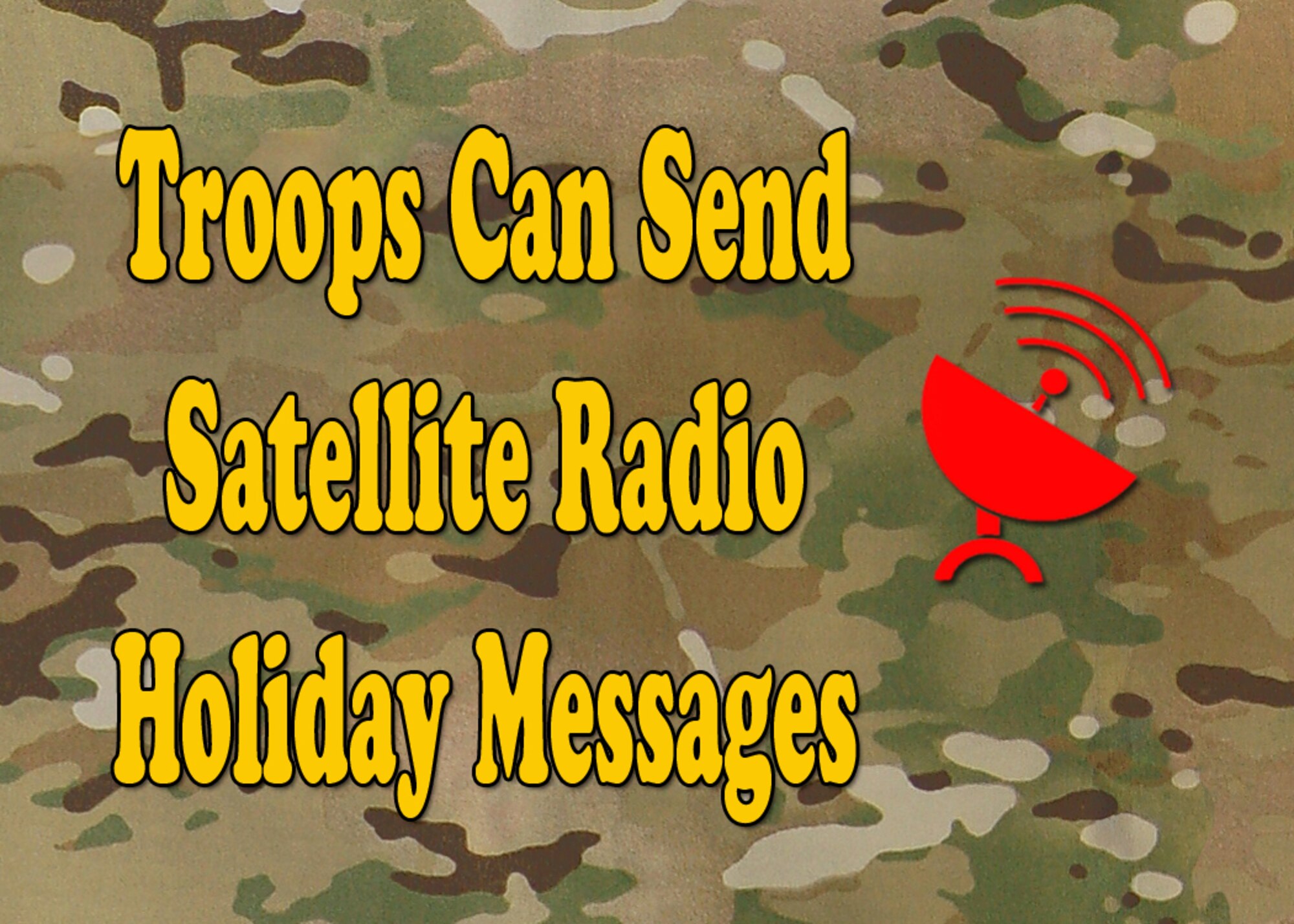 The Joint Hometown News Service, part of the Defense Media Activity here, is partnering this year with SiriusXM Radio to enable service members worldwide to send holiday greetings to loved ones back home.
