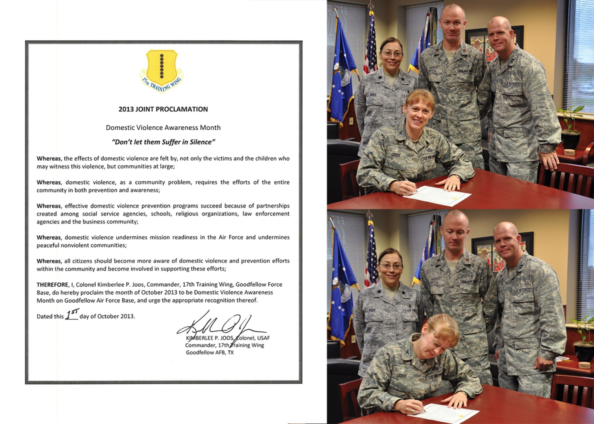 GOODFELLOW AIR FORCE BASE, Texas -- Col. Kimberlee Joos, 17th Training Wing Commander, signs the 2013 Joint Proclamation Letter for Domestic Violence Awareness month Oct. 2. The letter proclaims October to be Domestic Violence Awareness and Prevention month at Goodfellow. (U.S. Air Force illustration by Airman 1st Class Erica Rodriguez