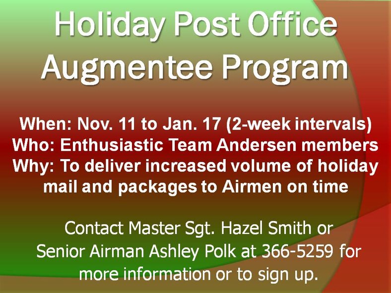 For more information or to volunteer, contact Master Sgt. Hazel Smith or 
Senior Airman Ashley Polk at 366-5259