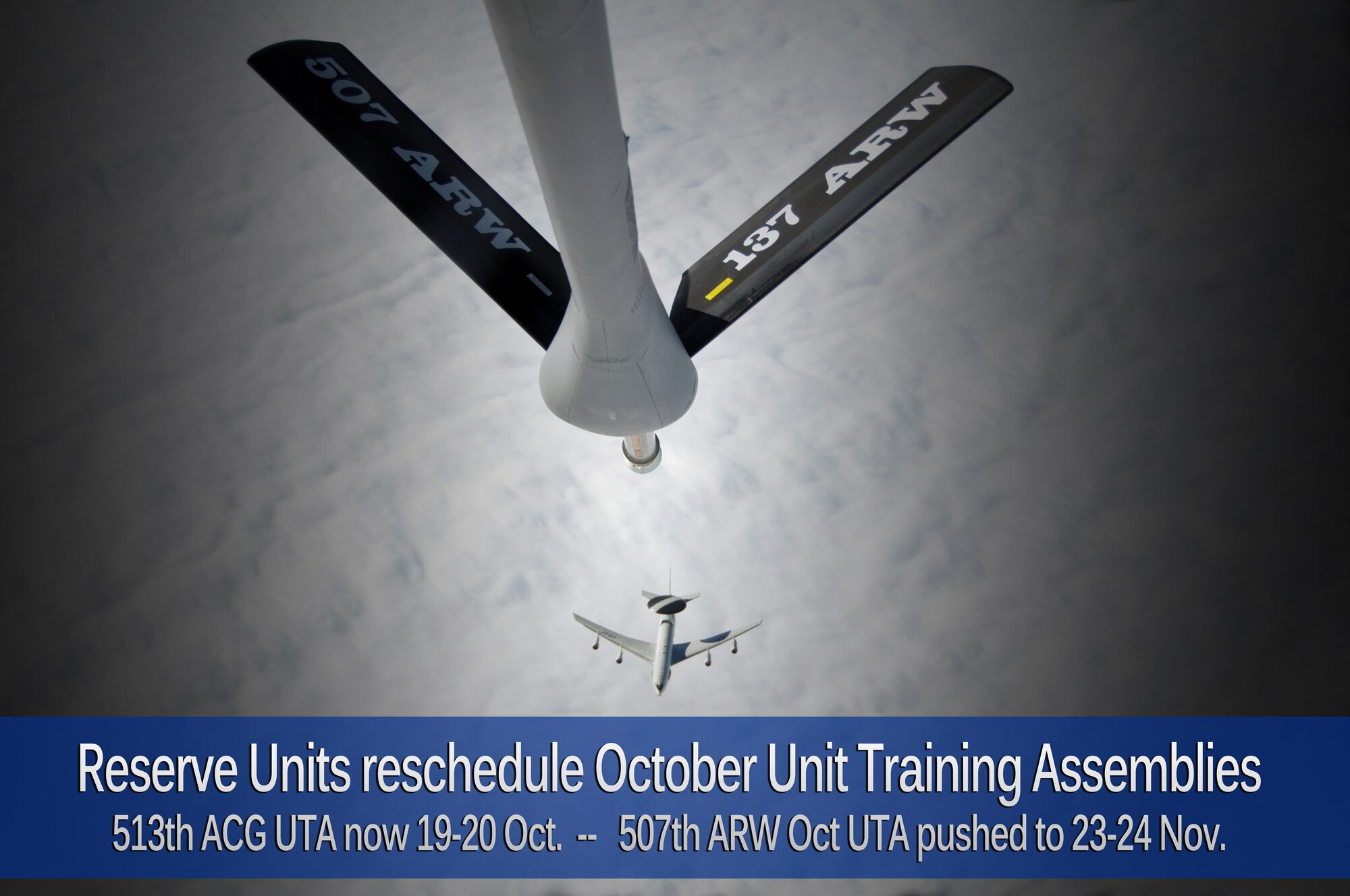 The 507th Air Refueling Wing and 513th Air Control Group have rescheduled their October Unit Training Assemblies due to the ongoing budget uncertainties. The 513 ACG 5-6 Oct UTA is rescheduled to 19-20 Oct.   The 507 ARW 5-6 Oct UTA is rescheduled to 23-24 Nov. (U.S. Air Force graphic/Maj. Jon Quinlan)