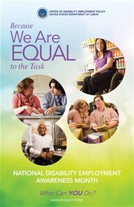 In 1945, Congress designated the month of October as Disability Employment Awareness Month to recognize employment issues for people with disabilities.  It also celebrates their contributions and highlights program efforts to facilitate full integration of disabled individuals into the American workforce. 