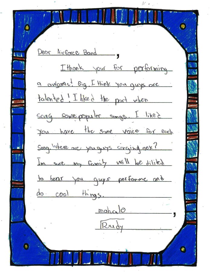 Joint Base Pearl Harbor-Hickam, Hawaii – Students from Kaleiopuu Elementary sent letters to USAF Band of the Pacific-Hawaii in appreciation for playing a concert at their school. The Band of the Pacific-Hawaii’s rock band, Hana Hou, performed for over 2,000 students at Kaleiopuu and Wailua Elementary on September 25, 2013 and October 22, 2013. 