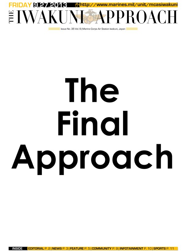 The Public Affairs Staff released the final Iwakuni Approach Sept. 27, 2013. The staff will now use online outlets as their means for releasing information. 