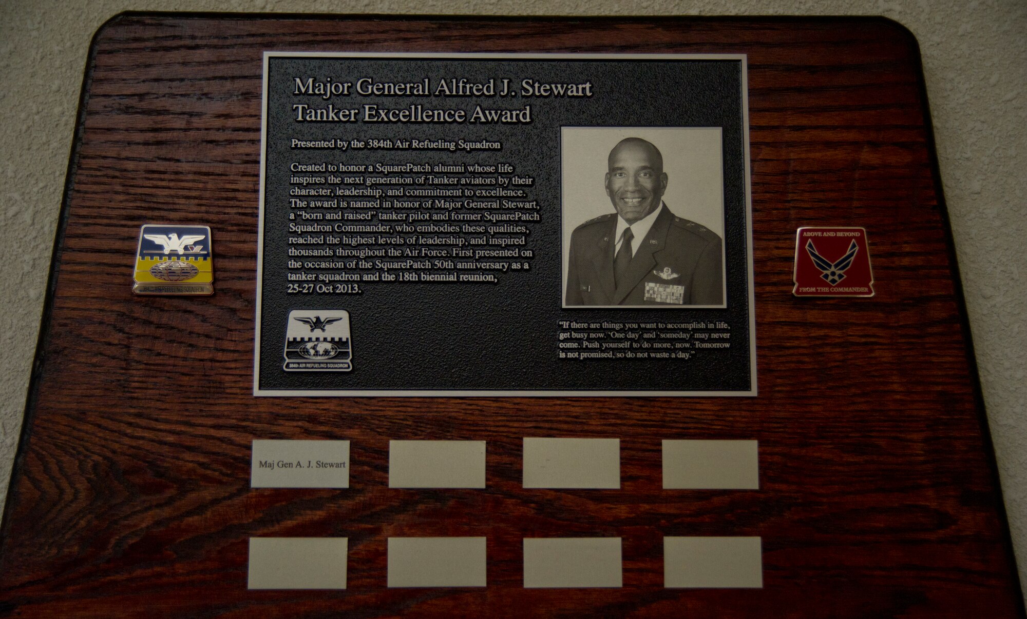The 384th Air Refueling Squadron displays the Maj. Gen. Alfred J. Stewart Tanker Excellence Award in their hallway near the command section. The award was established in honor of Stewart, who was a former squadron coommander, for the unit's 50th anniversary. (U.S. Air Force photo/Airman 1st Class Victor J. Caputo)