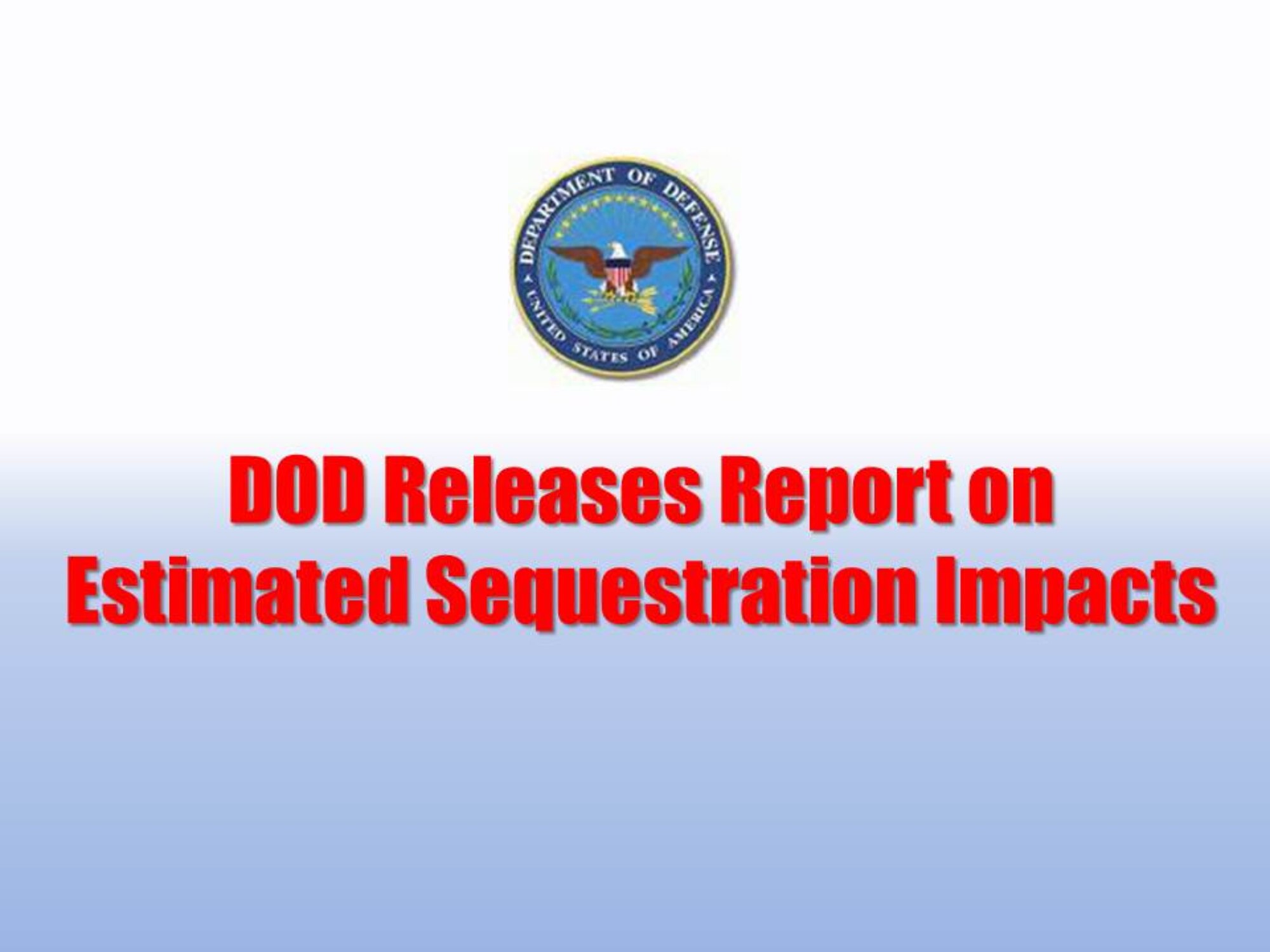 WASHINGTON, April 15, 2014 – Defense Department officials today released a report that documents the cuts to military forces, modernization and readiness that will be required if defense budgets are held at sequester-levels in the years beyond fiscal year 2015. 