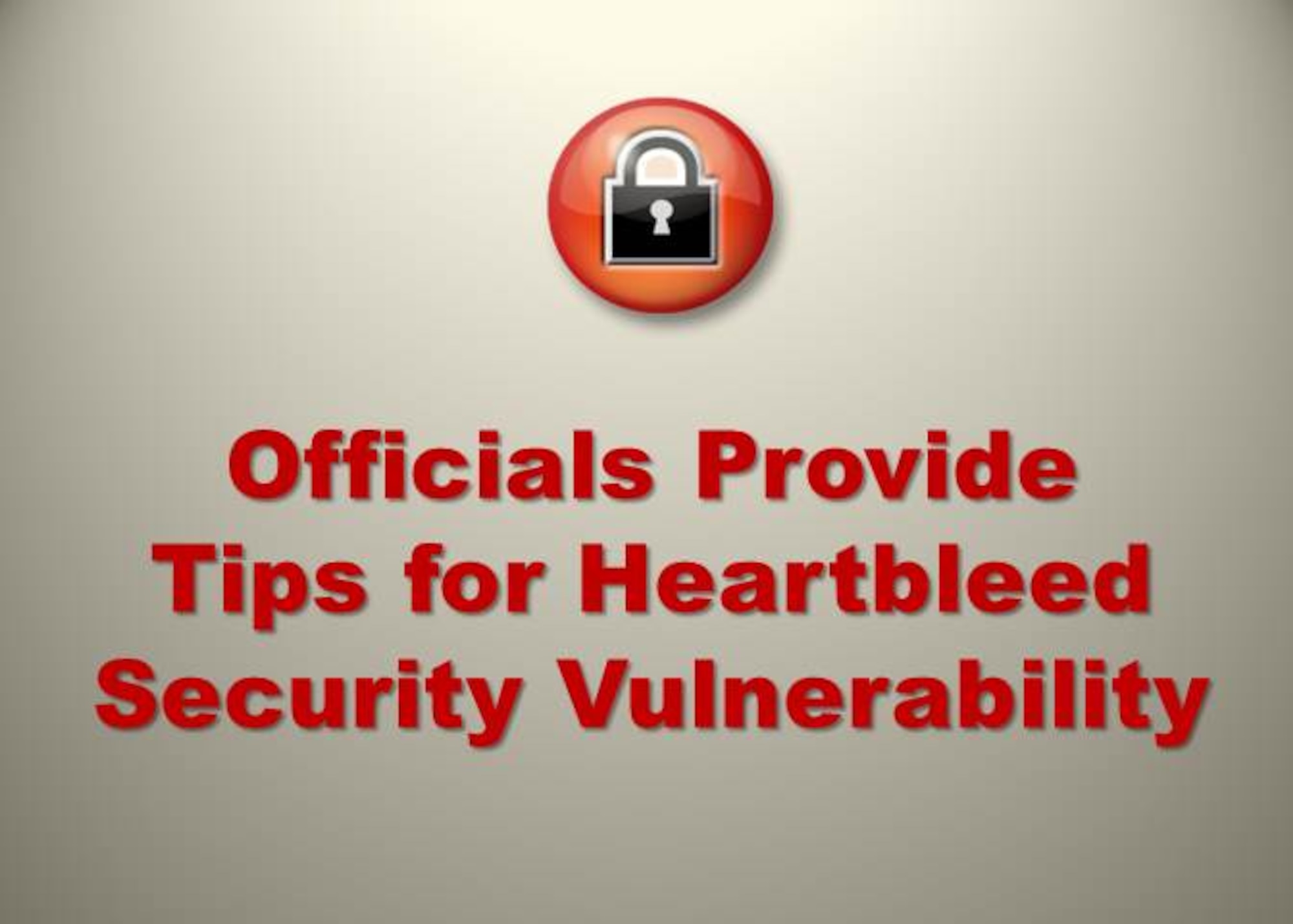 WASHINGTON, April 19, 2014 – The Defense Department has dealt effectively with the Heartbleed computer vulnerability, but individuals must do their parts as well, DOD’s deputy chief information officer for cybersecurity said.
