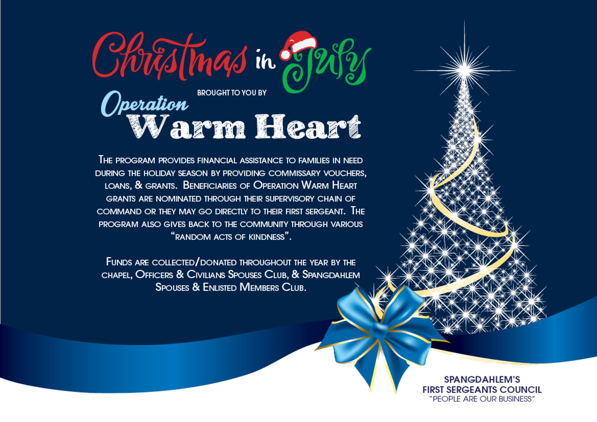 The First Sergeant Council hosted the “Christmas in July” Operation Warm Heart event July 27, 2014, in the Exchange at Spangdahlem Air Base, Germany. (U.S. Air Force courtesy graphic)