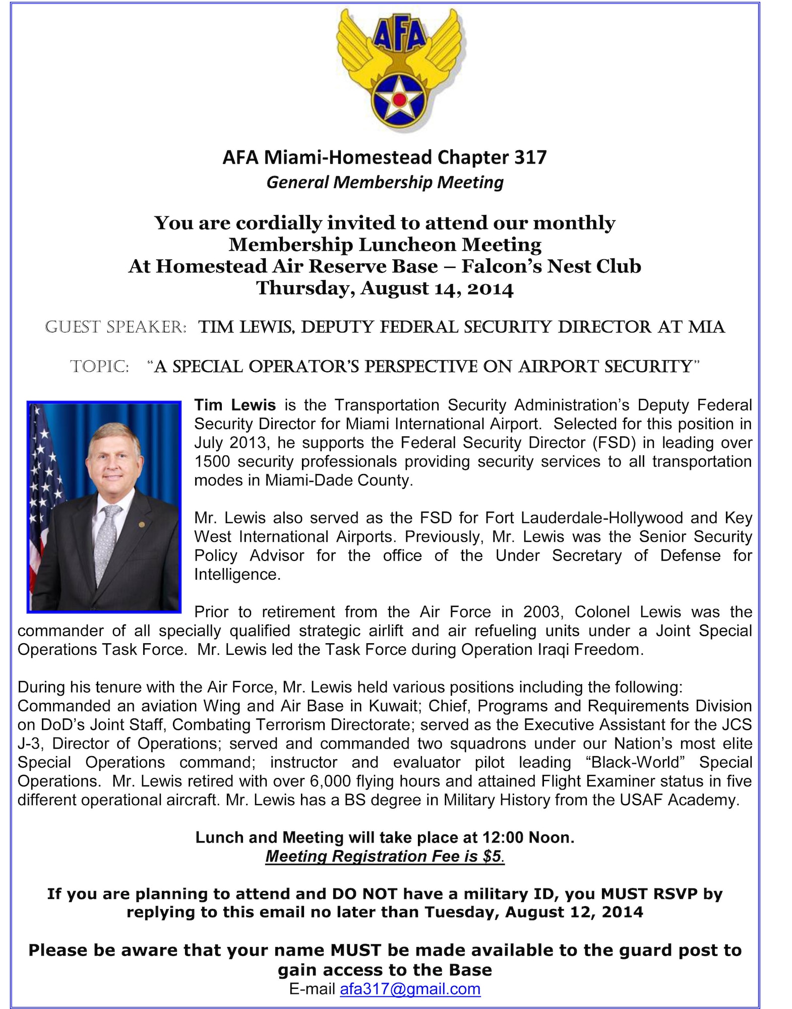 The Air Force Association Miami-Homestead Chapter 317 will conduct their monthly general membership meeting at the Homestead Air Reserve Base Community Activity Center at noon on Aug. 14.