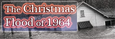 The Christmas Flood of 1964