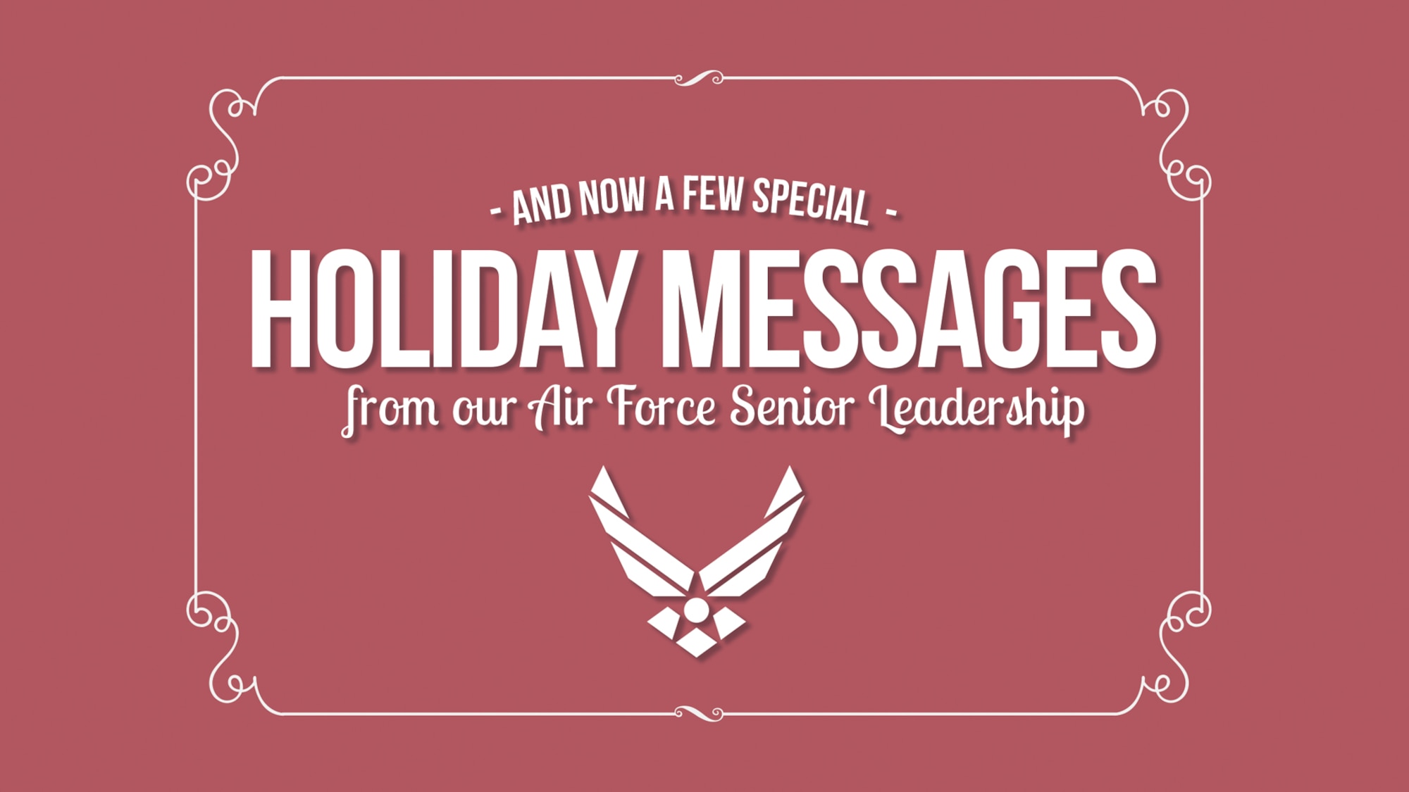 WASHINGTON (AFNS) --  Secretary of the Air Force Deborah Lee James and her husband, Frank Beatty; Air Force Chief of Staff Gen. Mark A. Welsh III and his wife, Betty; and Chief Master Sgt. of the Air Force James A. Cody and his wife, retired Chief Master Sgt. Athena Cody, wish all Airmen and families season’s greetings.