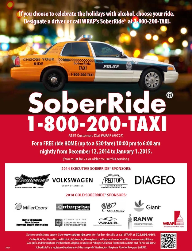 Celebrate the 2014 holiday season responsibly by utilizing the Sober Ride program that is being offered in Washington, D.C., and surrounding metropolitan areas in Maryland and northern Virginia. 