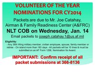 Email packets to joseph.catahay.1@us.af.mil 
Eligibility:
 - Any 36th Wing military member, civilian employee, spouse, family member or retiree - On island more than 183 days - All packets will be 10 lines & must be submitted on an AF Form 1206, Nomination for Award.

