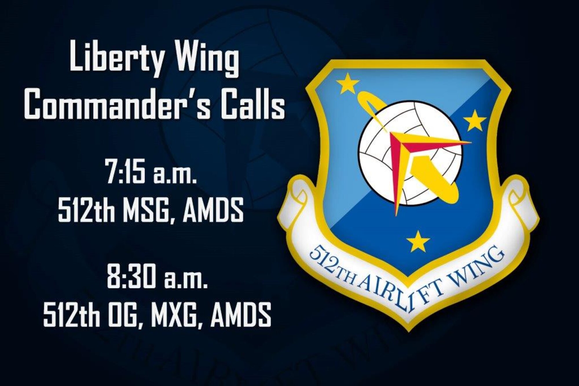 On the 512th Airlift Wing's January Unit Training Assembly, 512th AW Commander Col. Raymond Kozak is scheduled to host the annual Commander's Call.