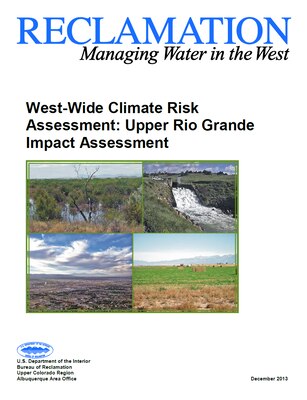 The "West-Wide Climate Risk Assessment: Upper Rio Grande Impact Assessment" was conducted by the Bureau of Reclamation in partnership with Sandia National Laboratories and the U.S. Army Corps of Engineers. Increasing temperatures and changes in the timing of snowmelt runoff could impact the amount of water available on the upper Rio Grande in the future. 