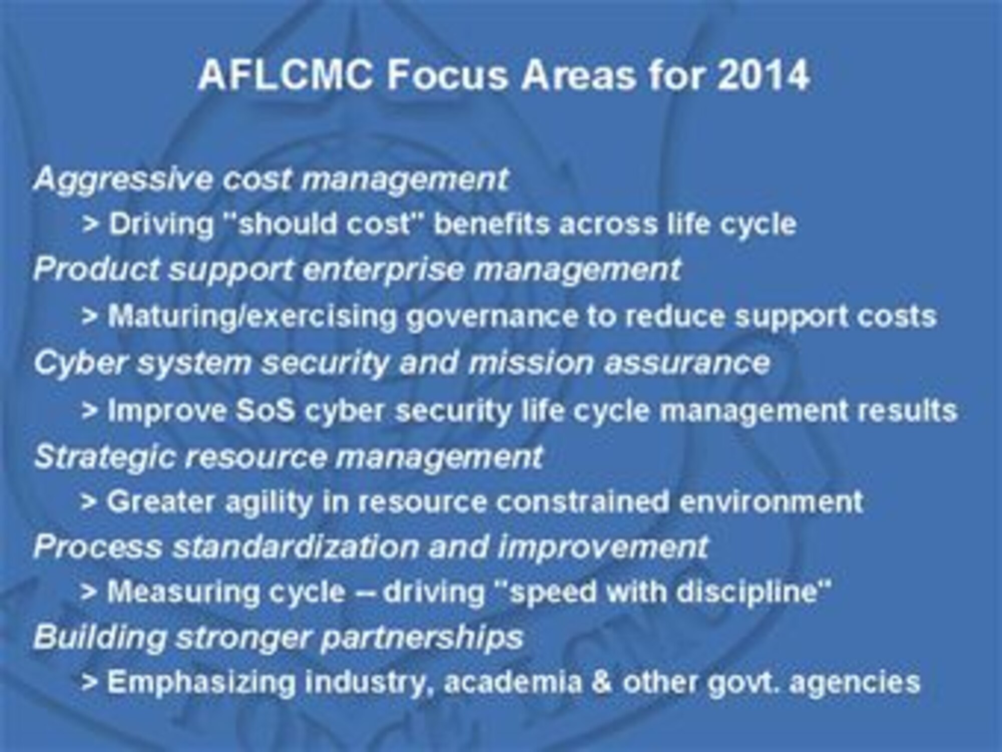 Six new focus areas exist for the Air Force Life Cycle Management Center.