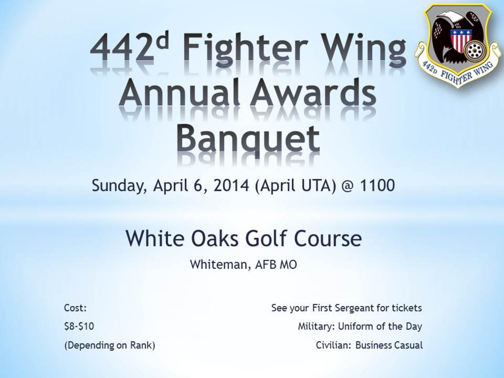 Join us for the 442d Fighter Wing Annual Awards Banquet, April 6 at 1100.