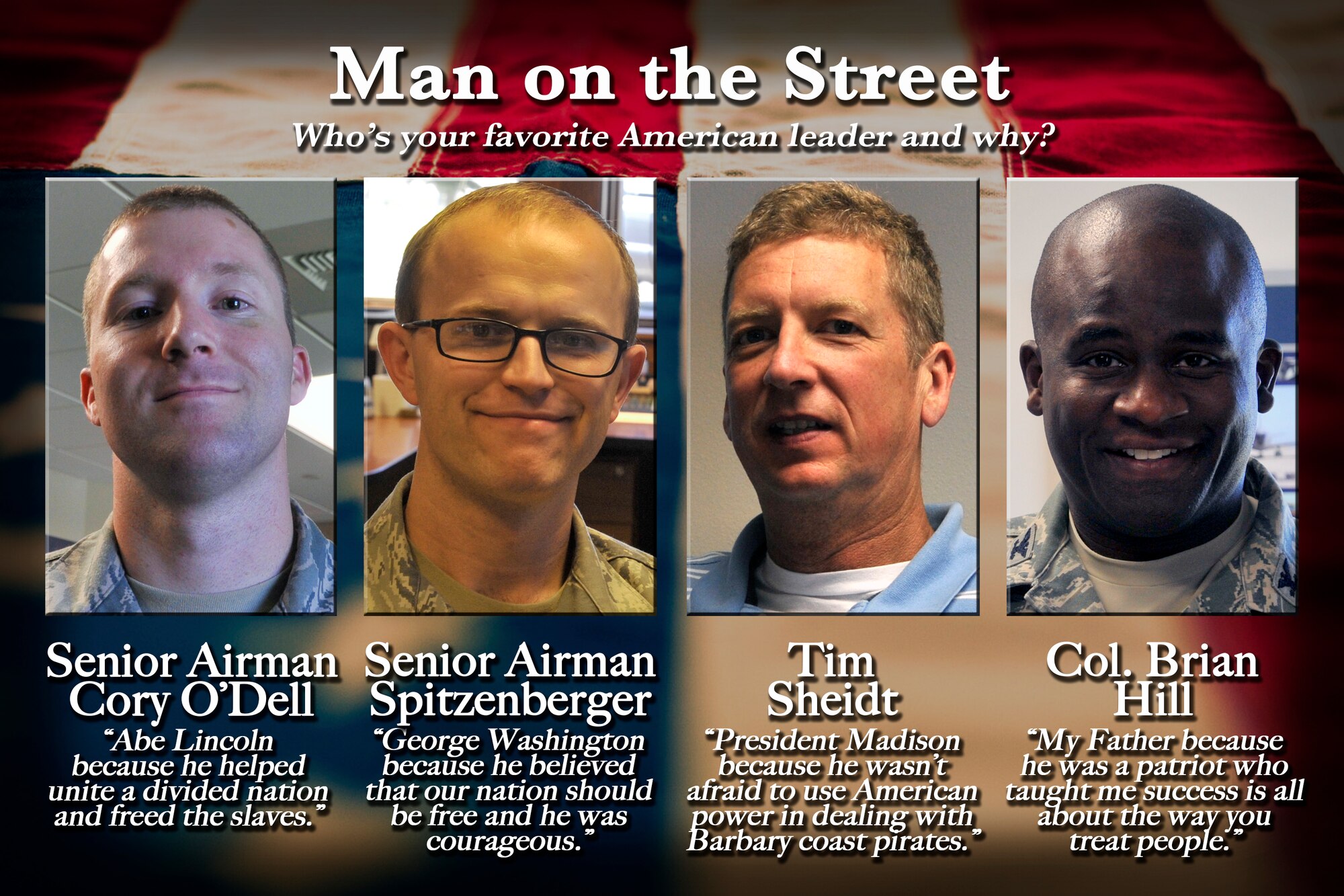 Check out this week's Man on the Street highlighting America's leader this Fourth of July weekend at Fairchild Air Force Base, Washington, July 4, 2014. (U.S. Air Force graphic by Staff Sgt. Benjamin W. Stratton/Released)