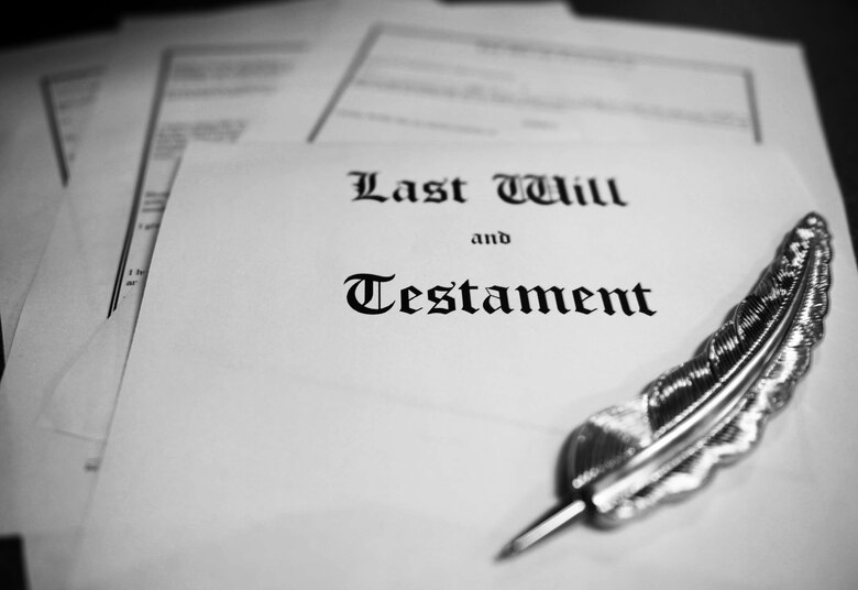 Death and tragedy can be an unexpected consequence of everyday life. It is important to be prepared for the unexpected by taking every precaution, such as creating a Will. A Will is a is a legal document used to dispose of personal property at death and can also name people to do important jobs, such as allocating personal representatives or executor of one’s estate. (U.S. Air Force Photo by Airman 1st Class Rachel Loftis) 