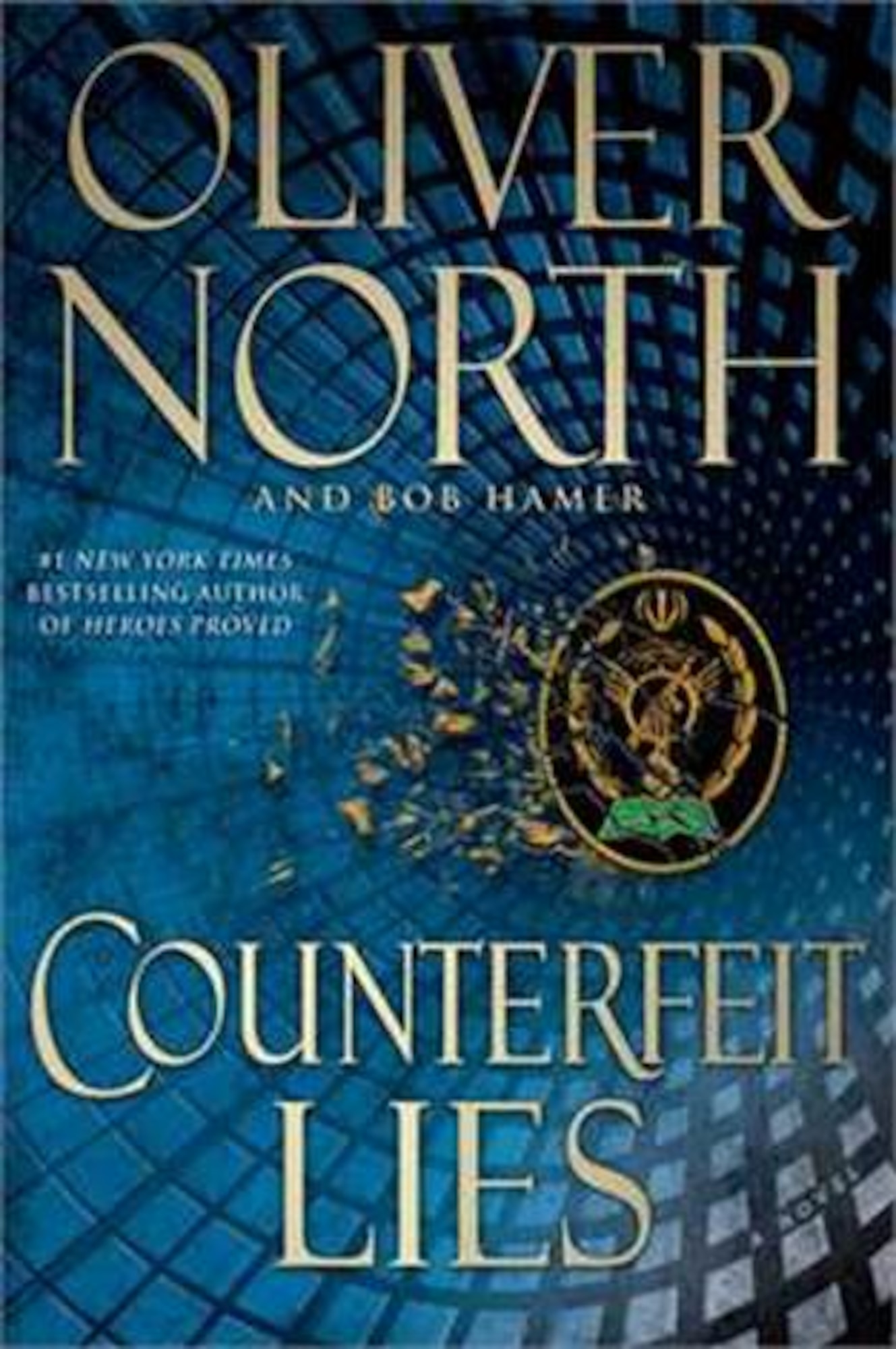“Counterfeit Lies,” written by Retired U.S. Marine Corps Col. Oliver North is a thriller about a veteran undercover FBI agent. (U.S. Air Force courtesy photo)