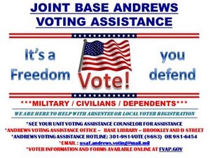 The Andrews Installation Voting Office is located in the base library, which is at the corner of Brookley Ave. and D Street. Hours are:
Monday, 9 a.m. - 8 p.m. 
Tuesday, Wednesday, Friday and Saturday from 9 a.m. – 5 p.m.
Thursday, 11 a.m. – 8 p.m.
(Courtesey graphic)