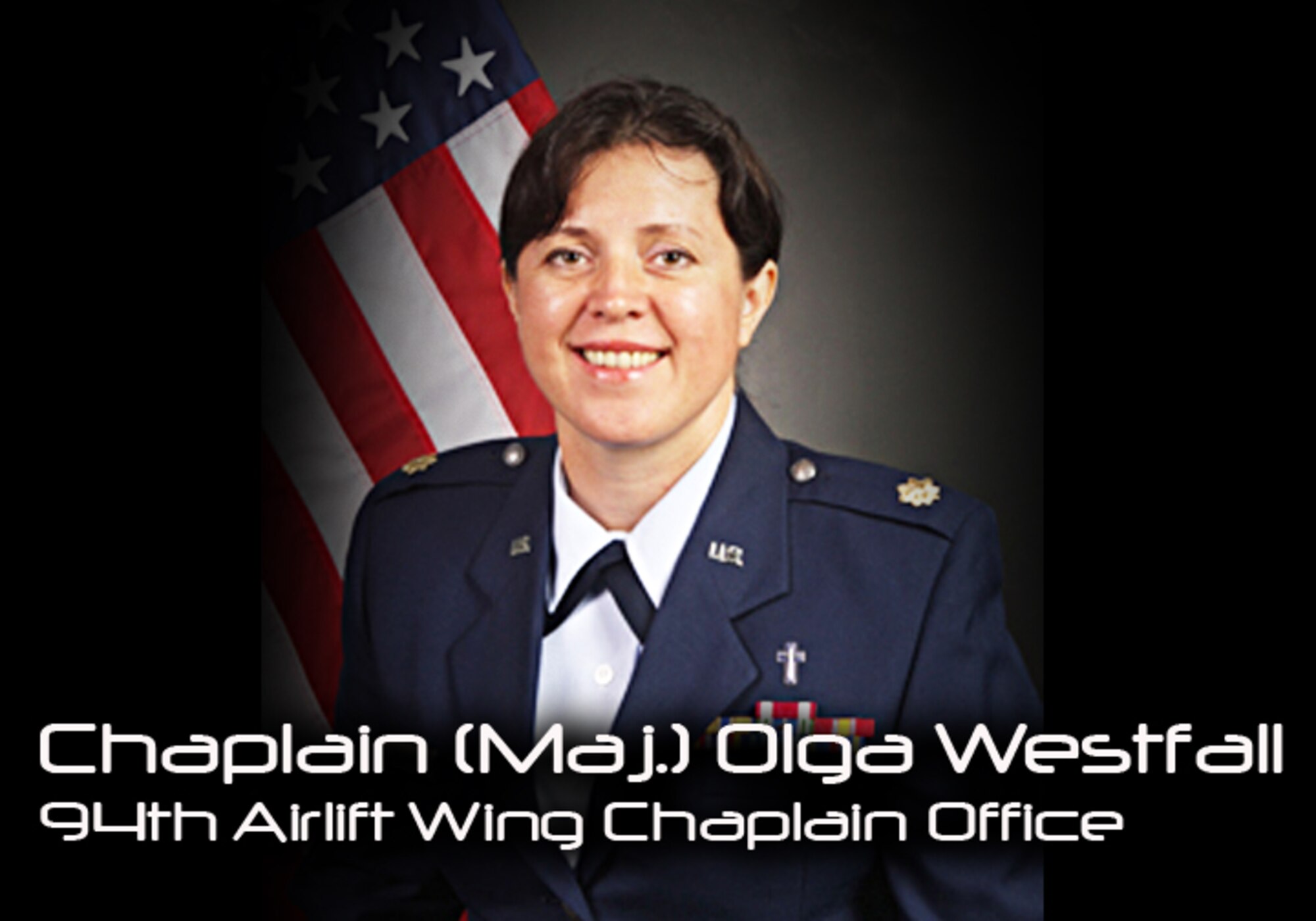 Chaplain (Maj.) Olga Westfall is 94th Airlift Wing chaplain. (U.S. Air Force graphic/James Branch)