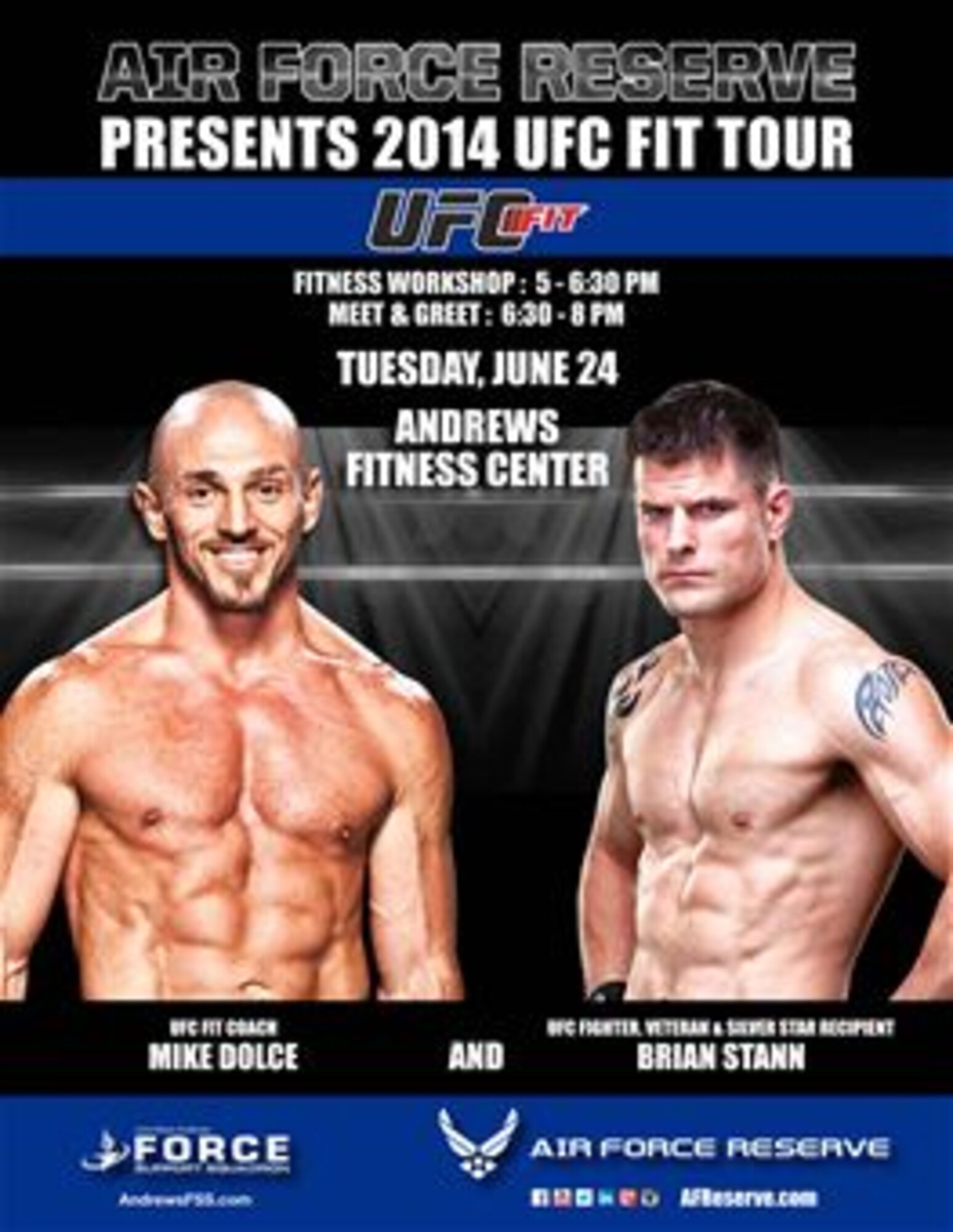 The Air Force Reserve will host a UFC fitness workshop at the West Fitness Center, Joint Base Andrews, Md., from 5 p.m.- 8 p.m. UFC fit couch, Mike Dolce, and UFC fighter, Brian Stann, will be available for meet and greets, and fitness training. (Courtsey graphic) 