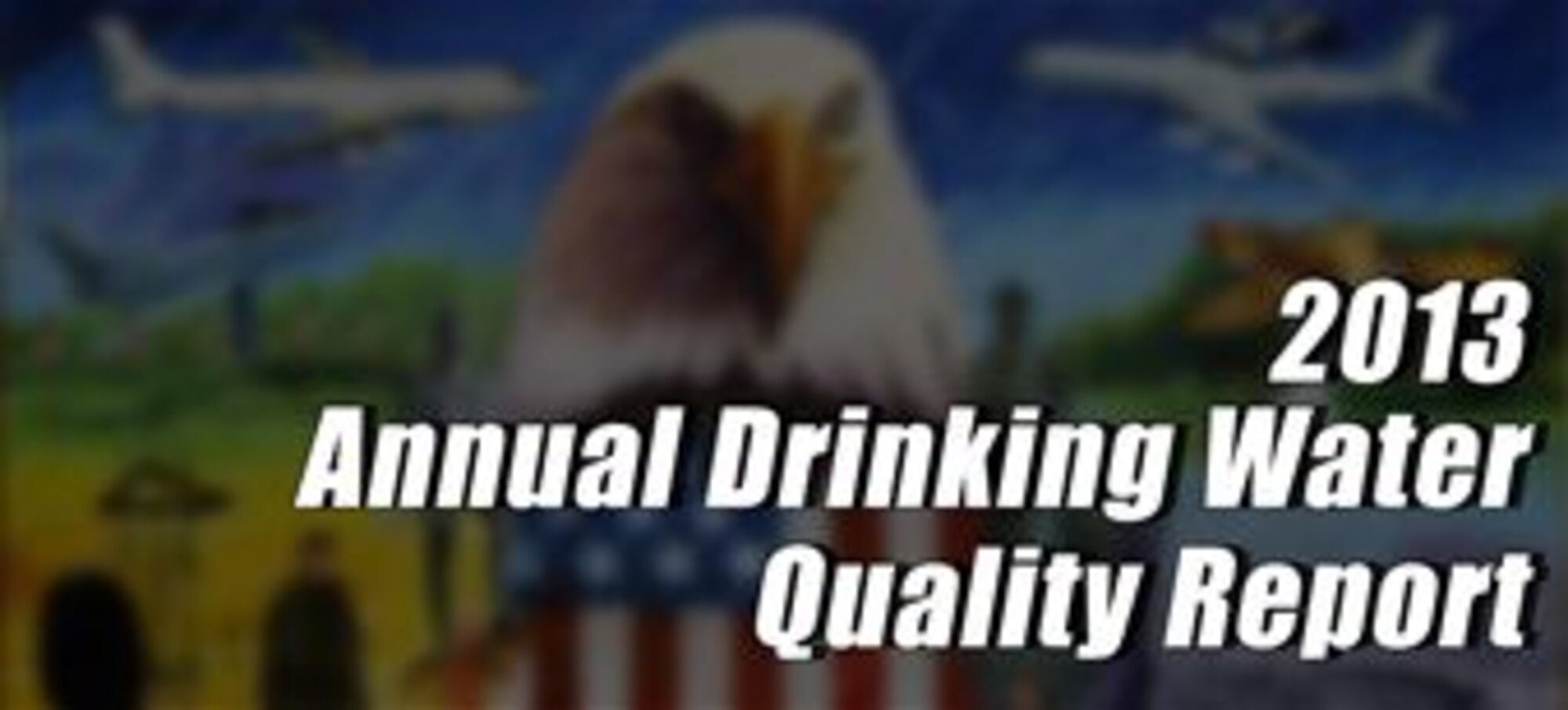 HANSCOM AIR FORCE BASE, Mass. -- This report is an annual snapshot of the drinking water quality delivered by Hanscom Air Force Base. Under the "Consumer Confidence Reporting Rule" of the Environmental Protection Agency's Safe Drinking Water Act, or SDWA, community water systems are required to report this water quality information to the consuming public.