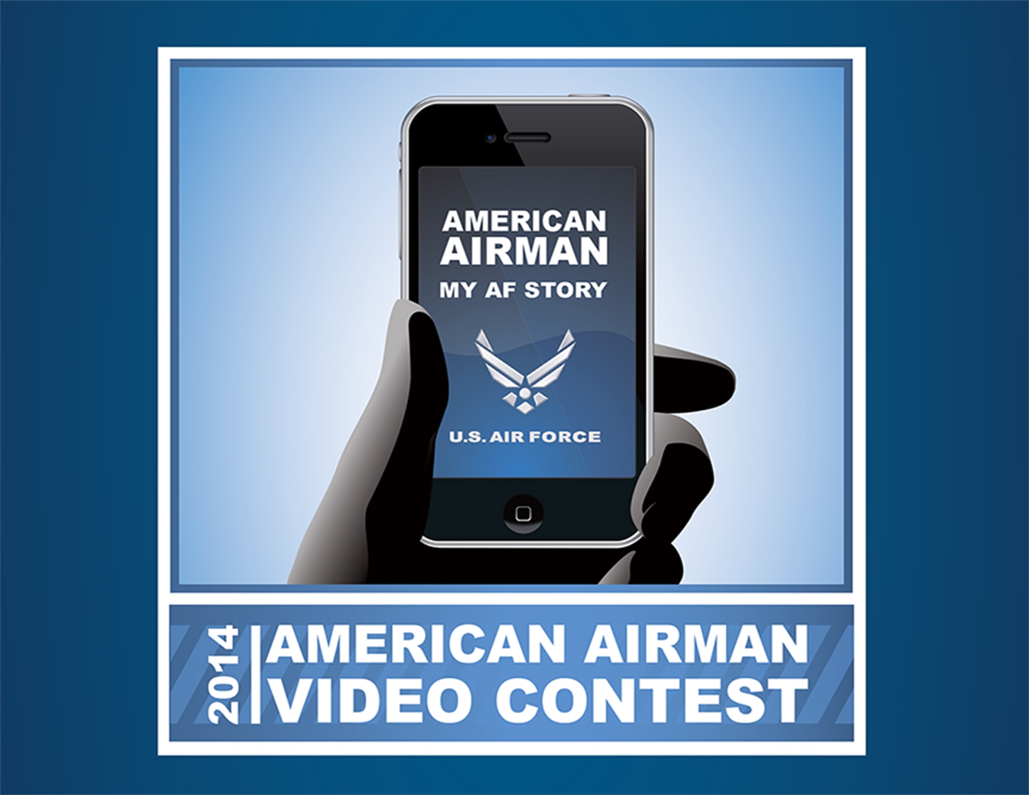 Nobody tells the Air Force story like our Airmen! Starting July 1, shoot a 30-second video about your individual story of service or unique mission. Then, upload the video to your personal YouTube account and email us a link at usafvideos@us.af.mil. Video entries must be received by July 29. (U.S. Air Force Graphic)

