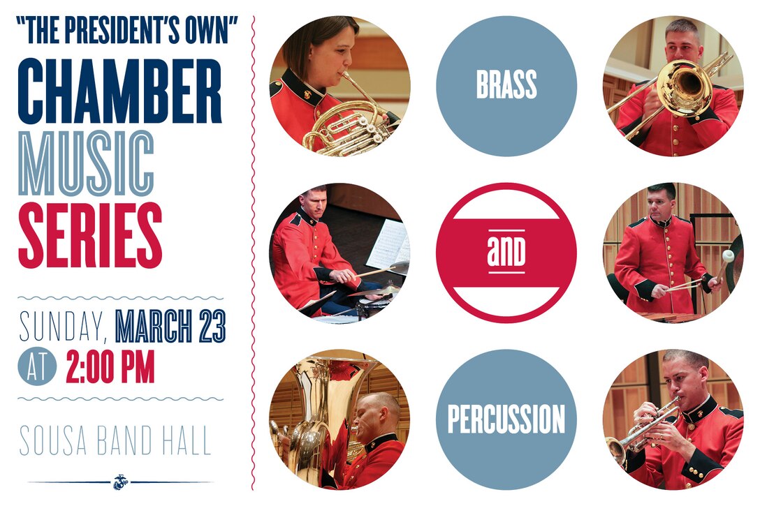 Sunday, March 23 at 2 p.m. - Coordinated by percussionist Gunnery Sgt. Kenneth Wolin and trumpeter/cornetist Staff Sgt. Michael Warnick,
the concert will include various brass and percussion ensembles featuring the musicians of “The President’s Own.” The program will include Bach's Passacaglia and Fugue in C minor, BWV 582 Hollinden's Cold Pressed, and Dilorenzo's A Little Russian Circus

The concert will be held in John Philip Sousa Band Hall at the Marine Barracks Annex, located at 7th and L Streets in southeast Washington, D.C. The event is free and no tickets are required. This event will also be streamed lived at www.marineband.marines.mil. 


