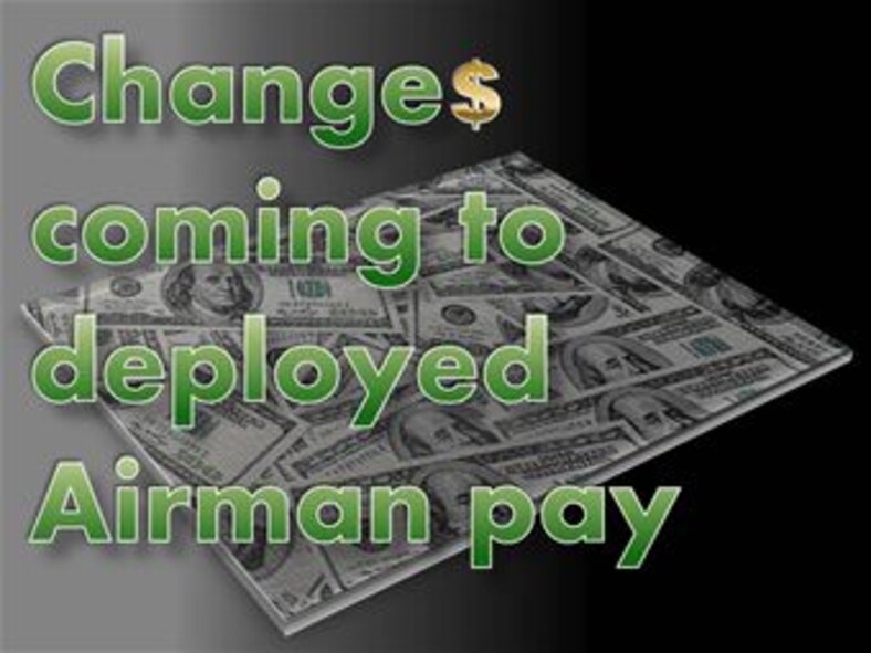Starting June 1, 2014, Airmen deployed to several locations will see significant changes to pay programs. The biggest change includes the discontinuation of imminent danger pay, or IDP, in multiple countries. (U.S. Air Force graphic/Staff Sgt. Luis Loza Gutiuerrez)

