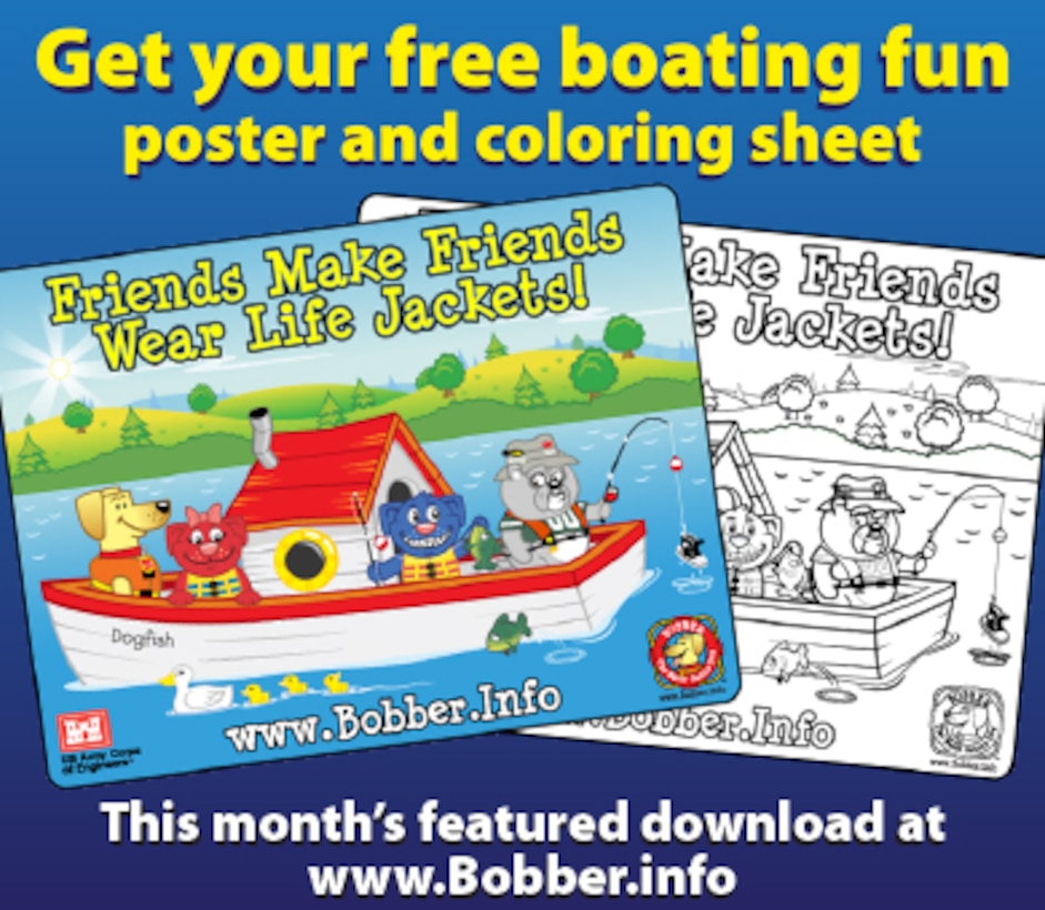 Visit www.Bobber.info for your free boating fun poster and coloring sheet.