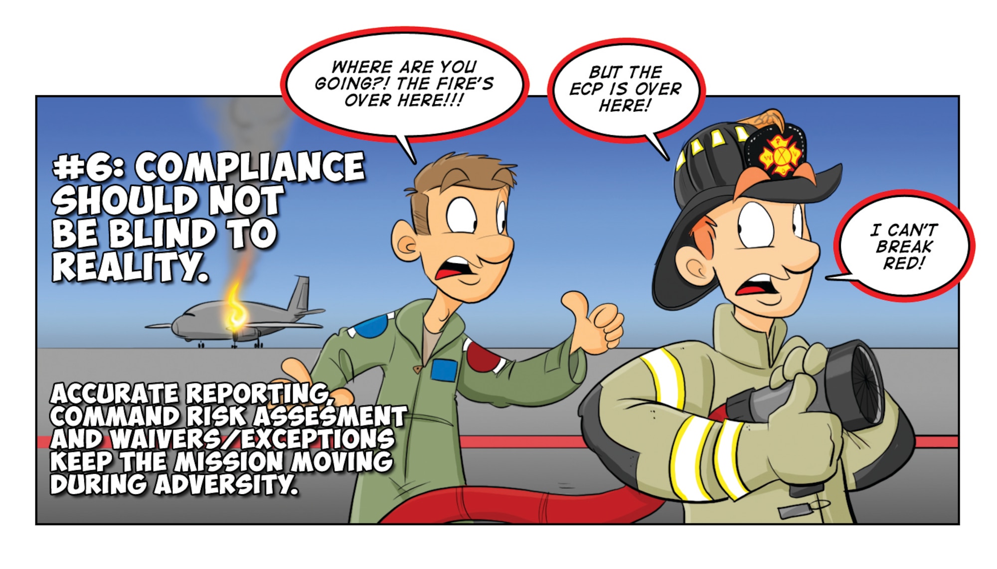 Gen Welsh recently said, “If it doesn’t make sense, stop doing it!” But he wasn’t talking about doing whatever you want just because you don’t like AF guidance. Our first role is to know our guidance inside and out so that we can truly understand when it is unnecessarily hampering our efforts. When that takes place, we’re expected to evaluate and accept risk by using waivers to current guidance and by proposing permanent changes in order to make the next version of guidance more useful.