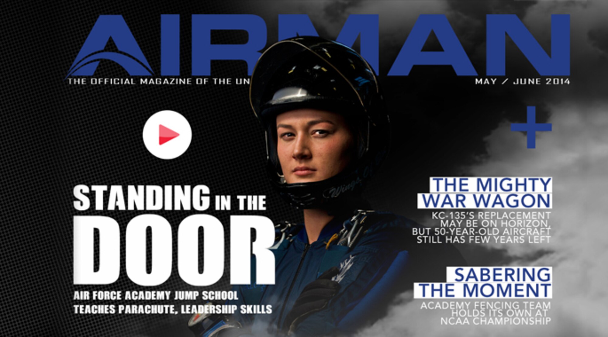 Our cover story, titled “Standing in the Door” tells the story of a brave group of U.S. Air Force Academy cadets who are members of the only parachuting training course where the students perform their first jump by themselves. Its purpose is to develop leadership traits through overcoming their own fears. (U.S. Air Force graphic)