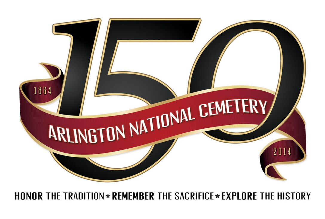 "Arlington at 150" is the theme for Arlington National Cemetery's sesquicentennial celebrations, slated to run from May 13 to June 16, 2014. (Courtesy graphic)