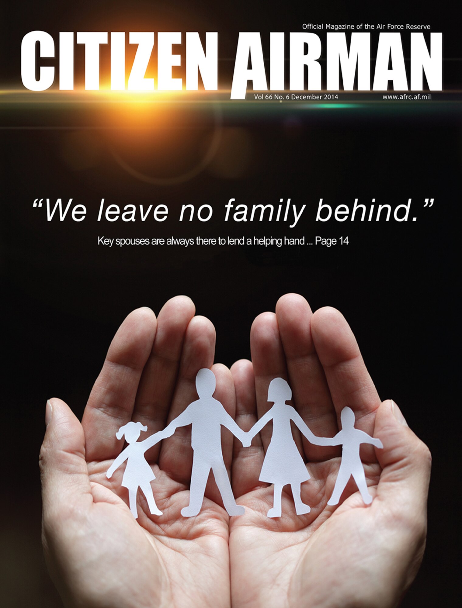 The sentiment behind Air Force Reserve Command's Key Spouse Program can be summed up in the phrase, "We leave no family behind."