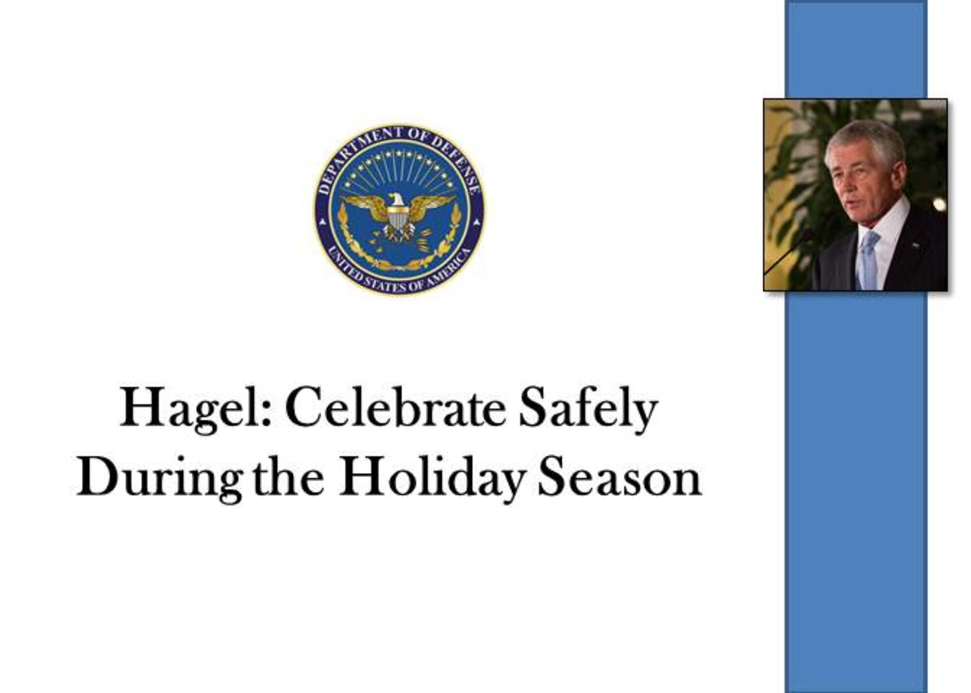 Hagel: Celebrate Safely During the Holiday Season. (U.S. Air Force graphic)