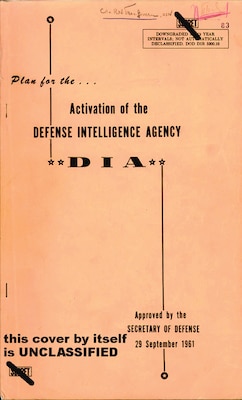 DIA’s Activation Plan was drafted by the agency’s director designate, Air Force Lt. Gen. Joseph Carroll. 