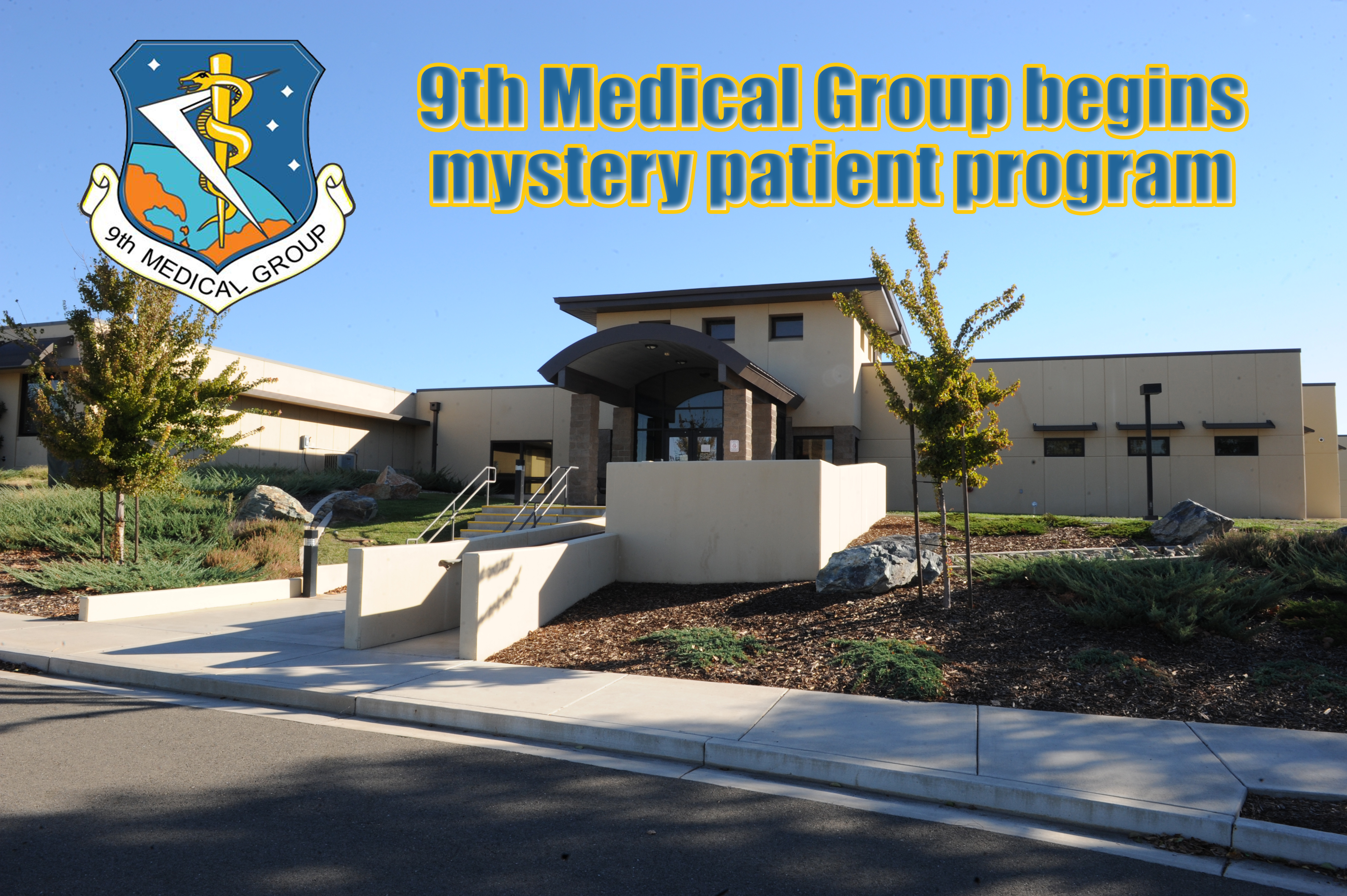 9th Medical Group begins mystery patient program > Beale Air Force Base