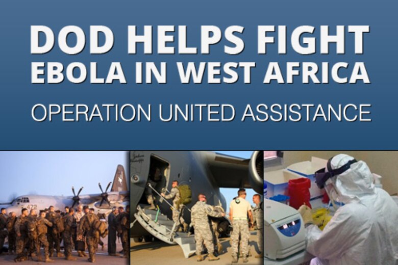 In support of the U.S. Agency for International Development, the Defense Department has made critical contributions to the fight against the Ebola virus disease outbreak in West Africa. Chief among these are the deployment of up to 4,000 men and women in uniform to Monrovia, Liberia, as part of Operation United Assistance.Learn more in the Defense.gov Special Report: DoD Helps Fight Ebola in West Africa - Operation United Assistance.  