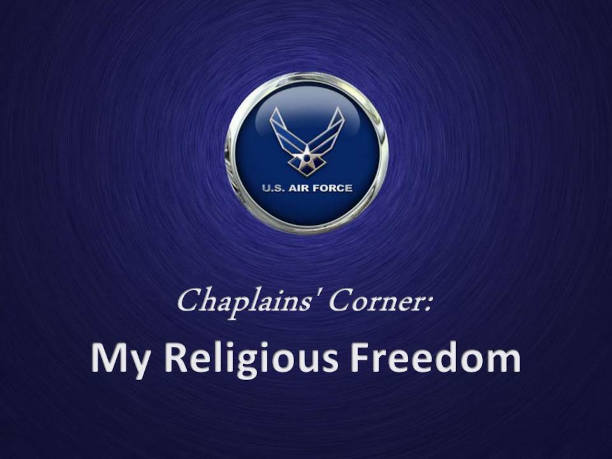 Chaplains' Corner: My Religious Freedom (U.S. Air Force graphic)