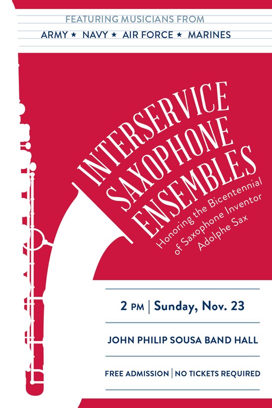 Coordinated by saxophone player Gunnery Sgt. Steven Temme, this chamber music series concert will focus on the life of Adolphe Sax and feature saxophone ensembles from the Marine Band, Navy Band, Army Band, and Air Force Band. The groups will perform Hector Berlioz’s Chant sacré and Apothéose from Symphonie funèbre et triomphale, Opus 15; Marc Mellits’ Black; Jacques Ibert’s Allegro con moto from Concertino Da Camera; Paul Hindemith’s Konzertstück; John Philip Sousa’s March, “The Stars and Stripes Forever;” Jean Matitia’s The Devil’s Rag; and Rudy Wiedoeft’s Danse Hongroise. The concert is free and tickets are not required. The John Philip Sousa Band Hall is located at the corner of 7th and K Streets in southeast Washington, D.C. Free parking is available on 7th Street under the overpass.