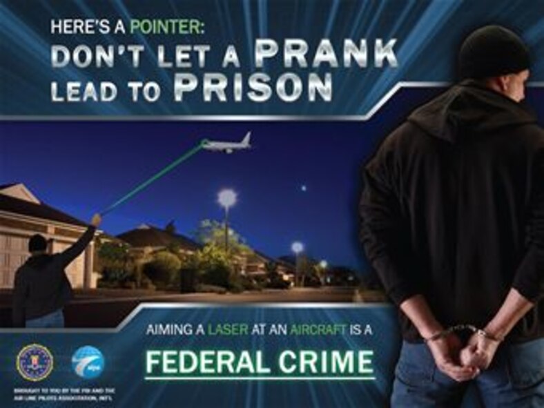 Pointing a laser at flying aircraft, is a federal crime punishable up to five years in prison. The FBI has started a campaign offering up to $10,000 for information leading to the arrest of any individual who intentionally aims a laser at an aircraft. (Curtsey Image)