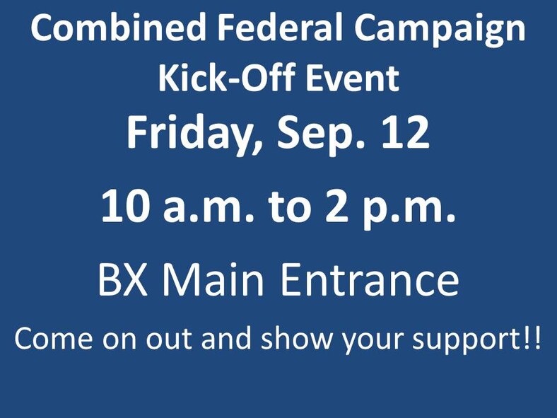 Geared to raise awareness for the upcoming campaign. CFC runs from Sep. 15 – Oct. 31
Your 36 WG POC’s are: 1Lt John Radovan & MSgt Karissa Gunter
Helpful Links:
http://www.cfc-hawaii.org 
http://www.opm.gov/combined-federal-campaign/ 

