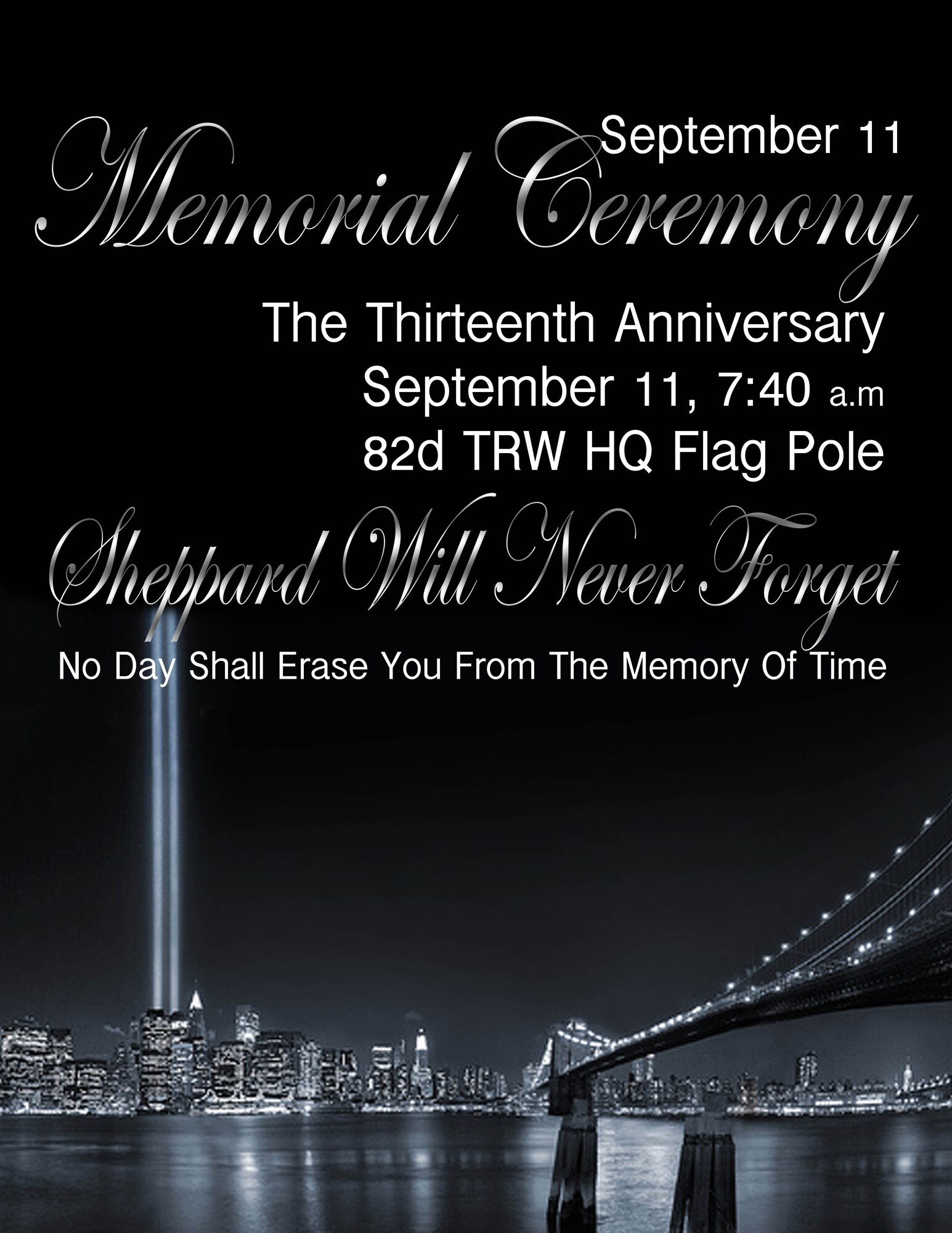 This year marks the thirteenth anniversary of the September 11 attacks, Sheppard Air Force Base will hold a retreat ceremony to honor the memories of those who were lost on Thursday, September 11 at 7:40 a.m. at the 82 Training Wing headquarters flag pole. (U.S. Air Force Illustration / Angela Watson)