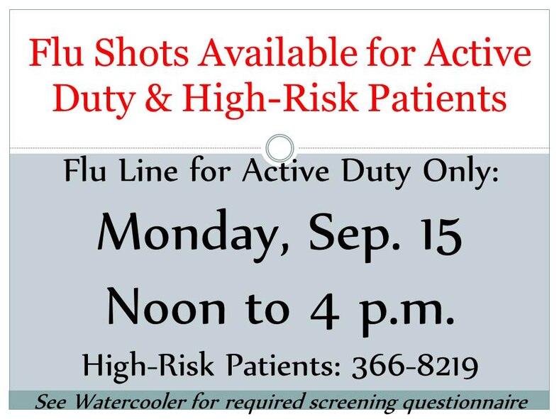 The Immunization Clinic has flu shots for Active Duty & High Risk Patients. High-risk patients should make an appointment with Immunizations to get their shots. For the active duty personnel flu line, please complete the Screening Checklist for Inactive Injectable Flu Vaccine before going thru the line. The questionnaire can be found at the address below: http://www.andersen.af.mil/shared/media/document/AFD-140911-001.pdf 
