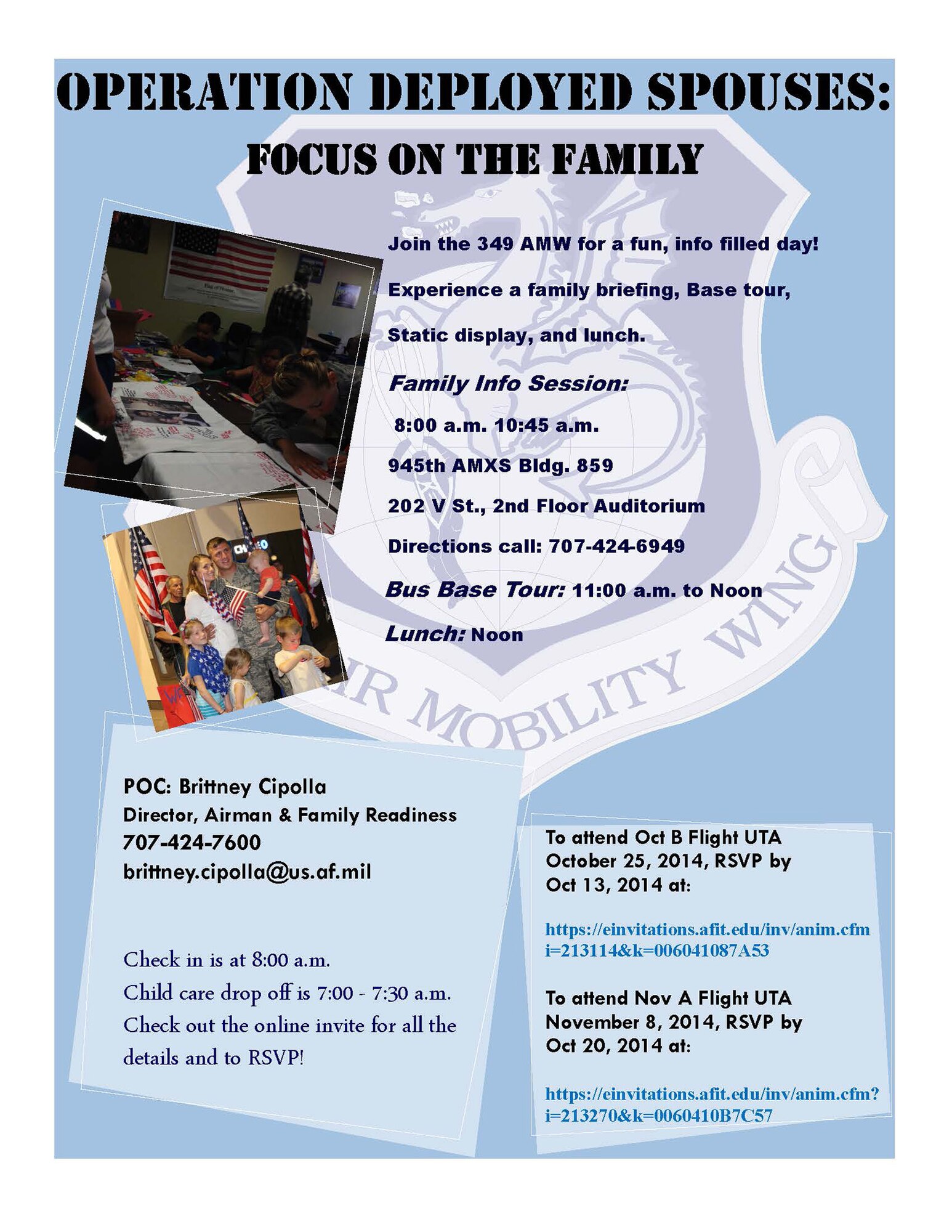 TRAVIS AIR FORCE BASE, Calif. -- Join the 349 AMW for a fun, info filled day! Experience a family briefing, base tour, static display, and lunch. POC: Brittney Cipolla, Airman& Family Readiness, 707-424-7600 or email at brittney.cipolla@us.af.mil. (U.S. Air Force courtesy photo) 